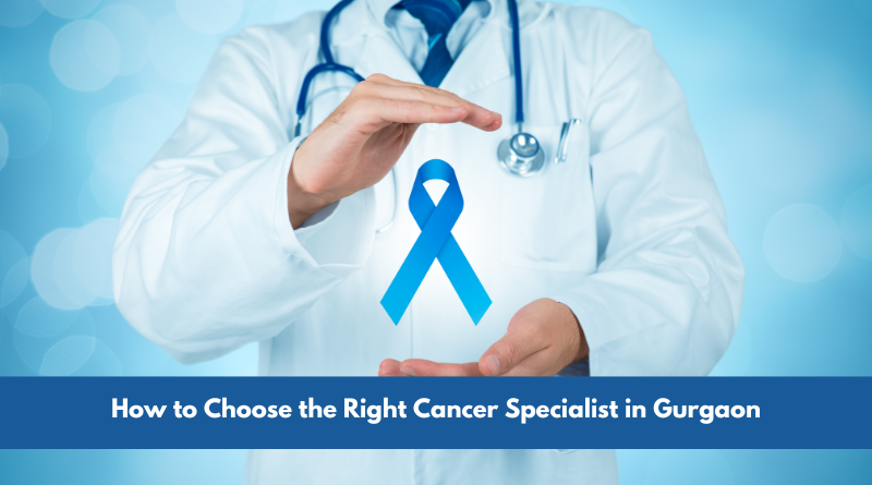 Cancer Specialist in Gurgaon