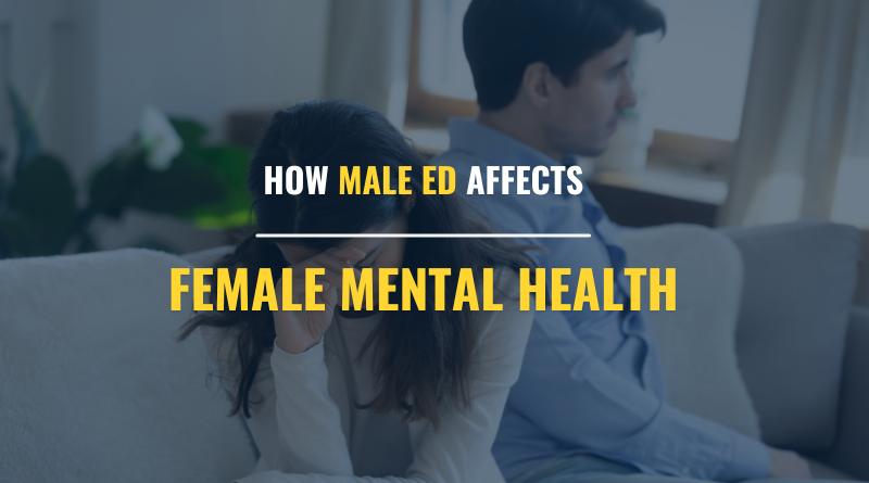 Impacts of Male ED on Female Mental Health